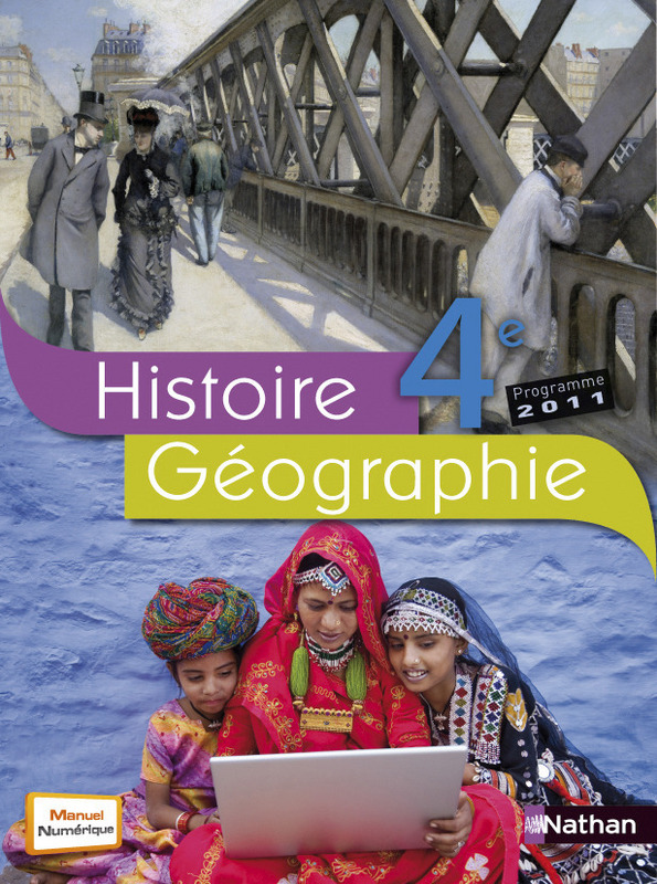 Manuel D Histoire 4eme En Ligne Nathan Histoire-Géographie 4e - Livre de l'élève - 9782091717401 | Éditions Nathan